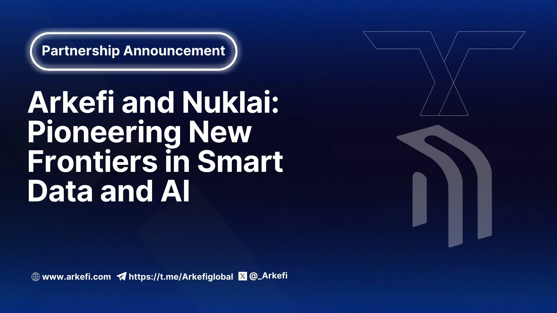 Announcing the Strategic Partnership Between Arkefi and Nuklai: Pioneering New Frontiers in Smart Data and AI